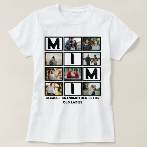 Modern Funny Grandmother Cute Mimi 8 Photo Collage T_Shirt