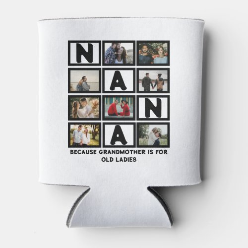 Modern Funny Grandmother Cute Nana 8 Photo Collage Can Cooler