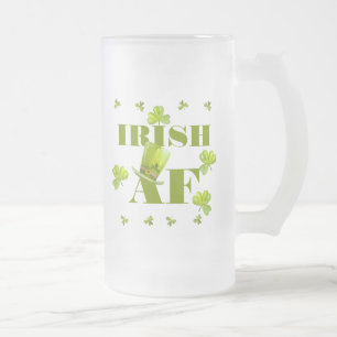 Modern Funny IRISH AF Frosted Glass Beer Mug