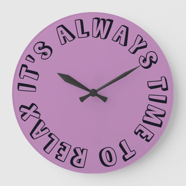 Modern funny pink time to relax large clock (Front)