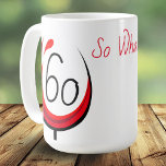 Modern Funny Wine Glass 60 So what 60th birthday Coffee Mug<br><div class="desc">Modern Funny Wine Glass 60 So what 60th birthday Mug // Modern, positive and motivational 60th birthday mug with a funny quote 60 so what. Great as a birthday gift for a woman or a man who celebrates the sixtieth birthday and has a sense of humor. The design has an...</div>