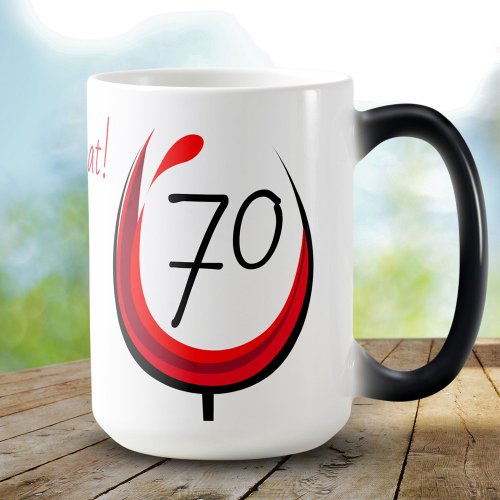 Modern Funny Wine Glass 70 So what 70th birthday Magic Mug