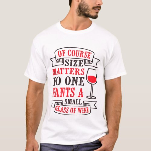 Modern Funny Wine Saying T_Shirt