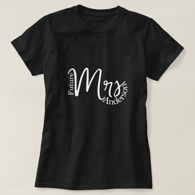 modern future Mrs. script bachelorette bridal T-Shirt (Design Front)