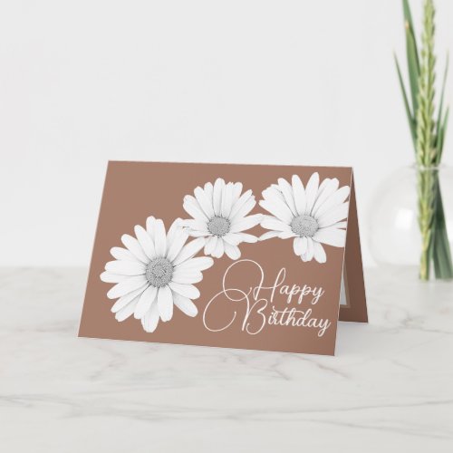 Modern Girly Daisies Floral Flowers Mocha Birthday Card