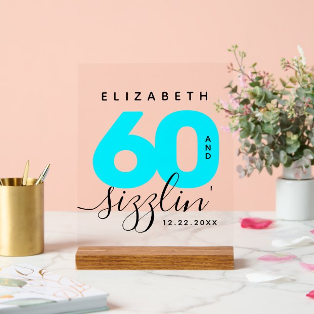 Modern Girly Ice Blue 60 and Sizzling Birthday Acrylic Sign (Wedding)