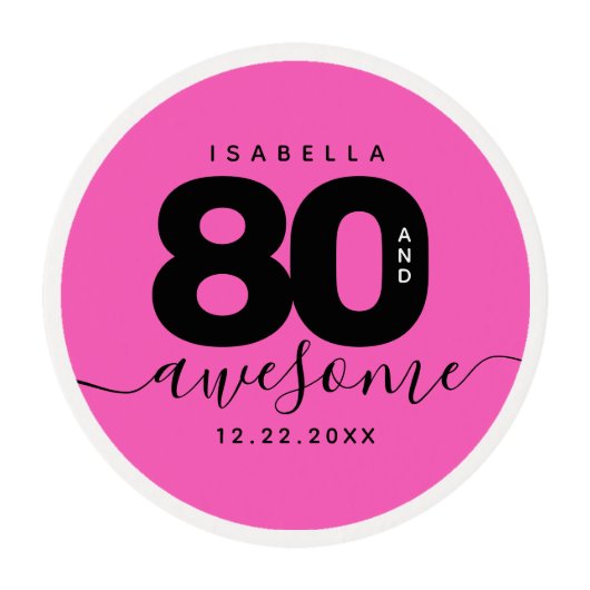 Modern Girly Pink 80 and Awesome Edible Frosting Rounds (Front)