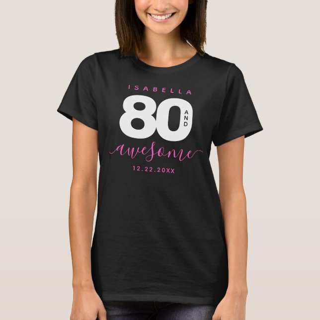 Modern Girly Pink 80 and Awesome T-Shirt (Front)