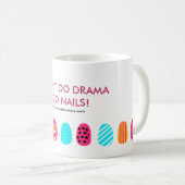 Modern Girly Pink Teal Nail Salon Quote Coffee Mug (Front Right)