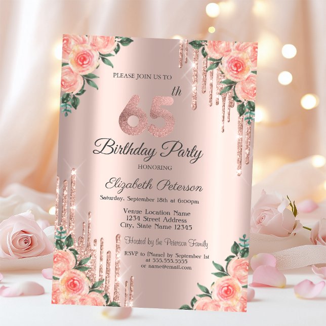 Modern Glitter Drips Floral Rose Gold 65th  Invitation (Creator Uploaded)