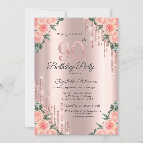 Modern Glitter Drips Floral Rose Gold 90th Invitation