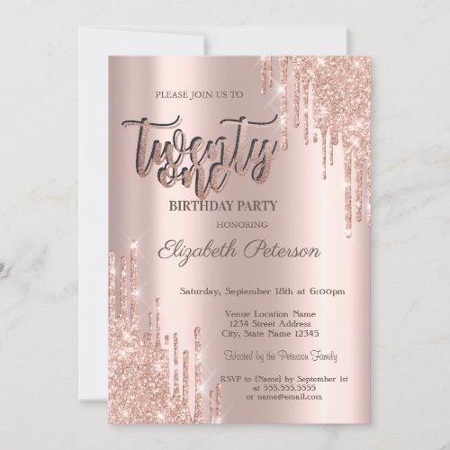 Modern Glitter Drips Rose Gold 21st Birthday Party Invitation