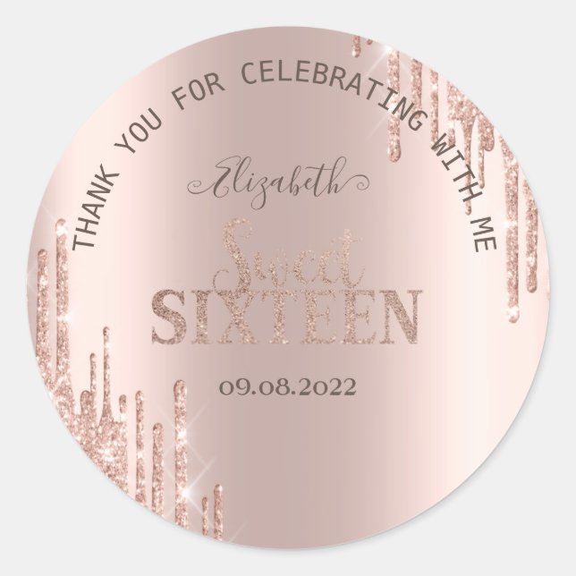 Modern Glitter Drips Rose Gold  Sweet 16 Classic Round Sticker (Front)