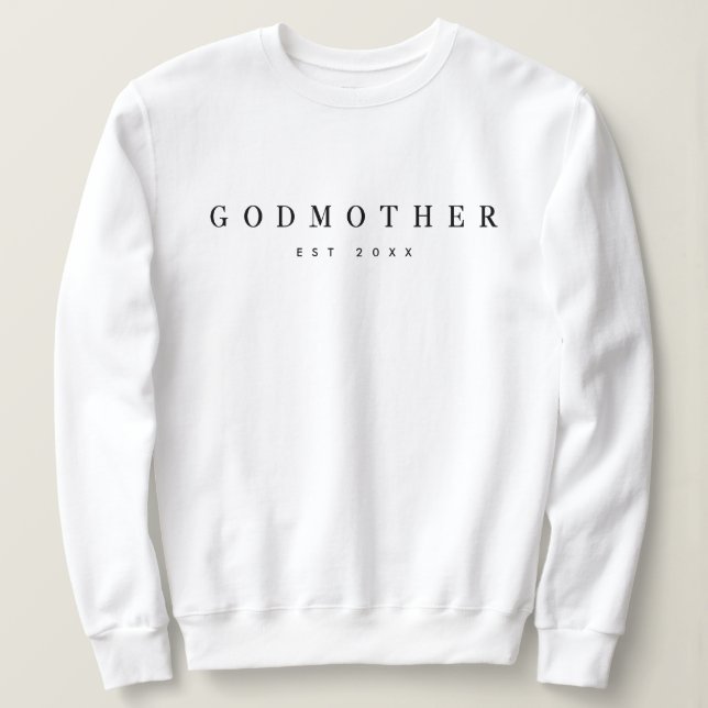 Modern Godmother Established Elegant Typography  Sweatshirt (Design Front)
