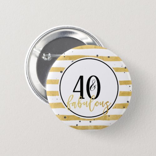 Modern Gold 40  Fabulous Birthday Confetti Button