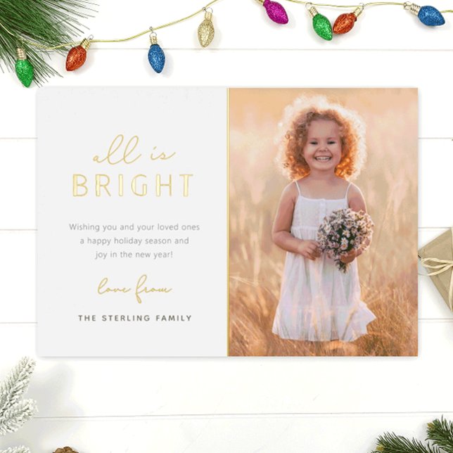 Modern Gold "All is Bright" Christmas Photo Foil Holiday Card (Creator Uploaded)