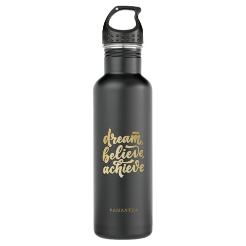 Modern Gold Dream Believe Achieve  Motivational Stainless Steel Water Bottle