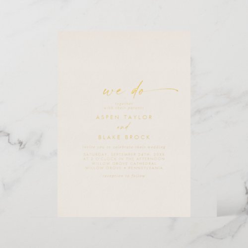 Modern Gold Foil Script  Ivory We Do Wedding Foil Invitation