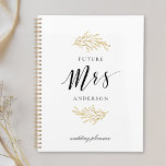 Modern Gold Foliage Future Mrs. Wedding Planner<br><div class="desc">Custom-designed wedding planner notebook featuring "future Mrs"  modern hand calligraphy with gold foliage design.</div>