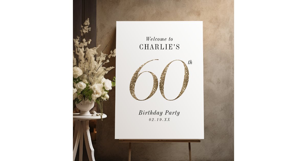 Modern gold glitter 60th birthday welcome sign | Zazzle
