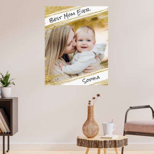   Modern Gold Glitter Add Your Photo Best Mom Ever Poster