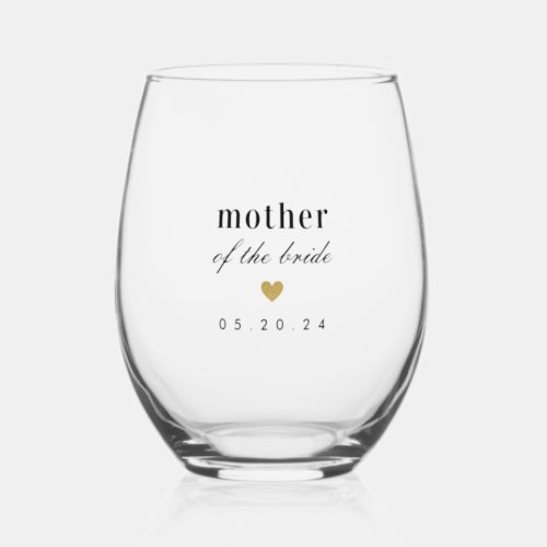 Modern Gold Heart Mother of the Bride Gift Stemless Wine Glass