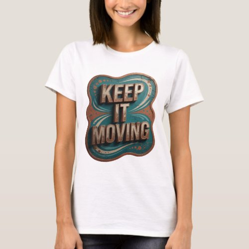 Modern Gold KEEP IT MOVING Slogan Design T-Shirt