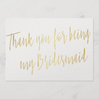 Modern Gold "Thank you for being my bridesmaid" Thank You Card