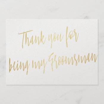 Modern Gold "thank You For Being My Groomsman" Thank You Card by LitleStarPaper at Zazzle