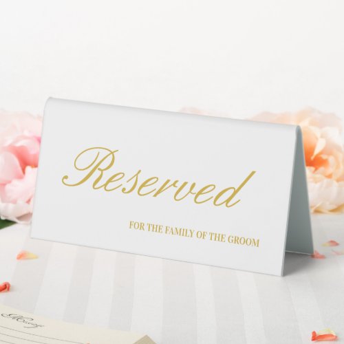 Modern Gold  White Script Wedding Reserved  Table Tent Sign