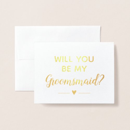 Modern Gold Will You Be My Groomsmaid Proposal Foil Card