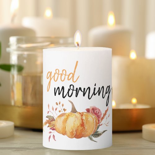 Modern Good Morning Pumpkin Quote Pillar Candle