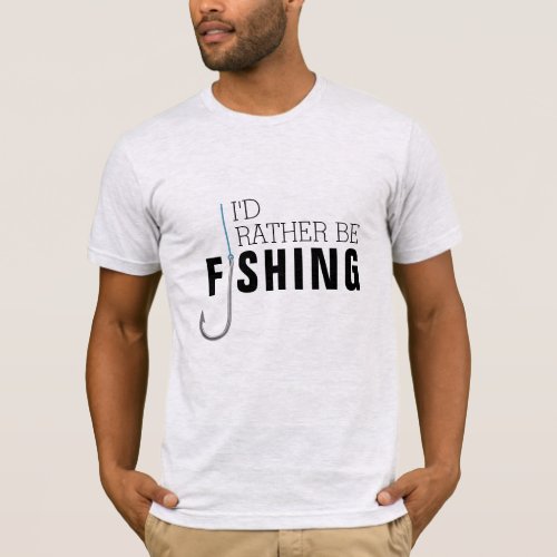 Modern Graphic Hook Id Rather Be Fishing T_Shirt