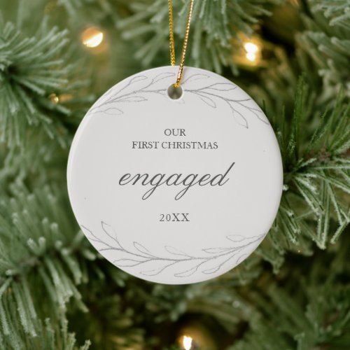 Modern Gray Elegant Our First Christmas Engaged Ceramic Ornament