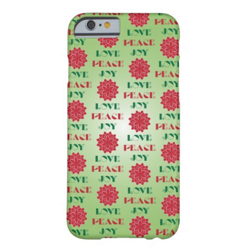 Modern Green and Red Love Peace Joy quote Barely There iPhone 6 Case