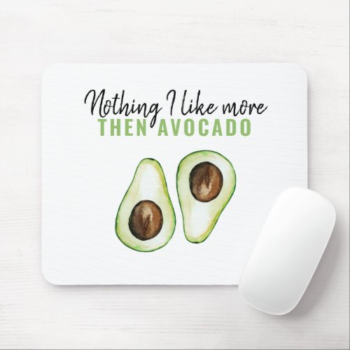 Modern Green Avocado Quote For Avocado Lover Gift Mouse Pad