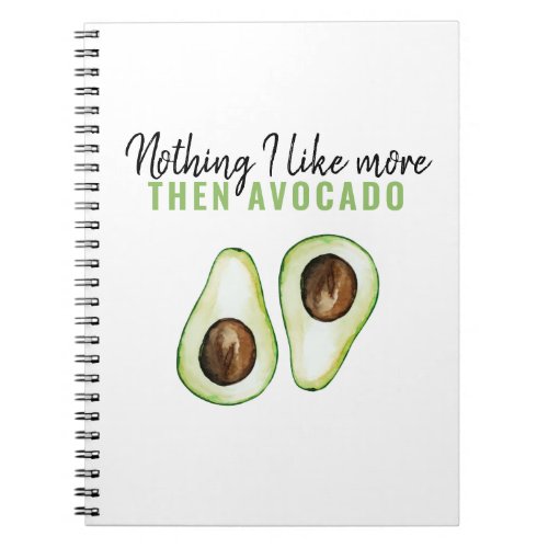 Modern Green Avocado Quote For Avocado Lover Gift Notebook