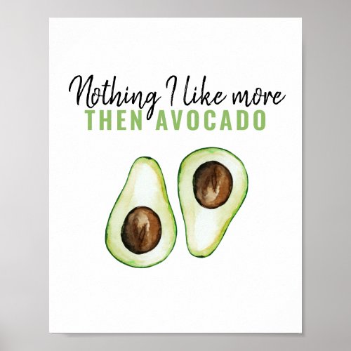 Modern Green Avocado Quote For Avocado Lover Gift Poster