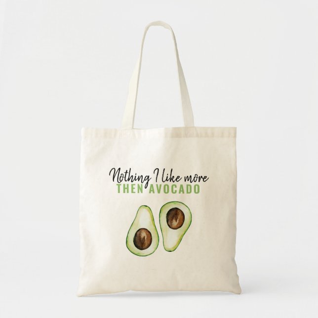 Modern Green Avocado Quote For Avocado Lover Gift Tote Bag (Front)