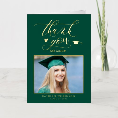 Modern Green Gold Script Graduation Thank You Foil Greeting Card