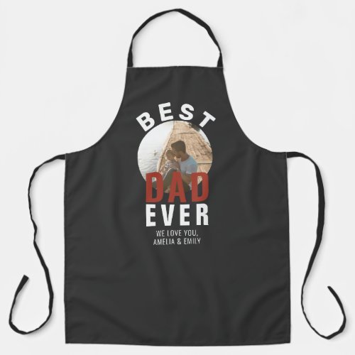 Modern Grey Best Dad Ever Father`s Day Round Photo Apron - Modern Grey Best Dad Ever Father`s Day Round Photo Apron. The text is in trendy typography in a dark grey and the photo is in a round frame. Add your family photo and names. A sweet gift for a father or grandfather on Father`s Day or birthday.