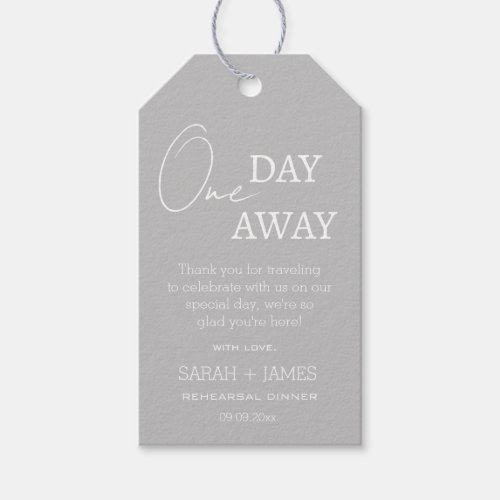 Modern Grey One Day Away Rehearsal Dinner  Gift Tags