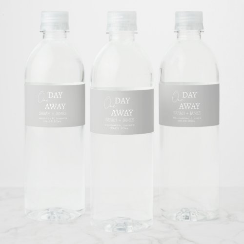 Modern Grey One Day Away Rehearsal Dinner Wedding Water Bottle Label