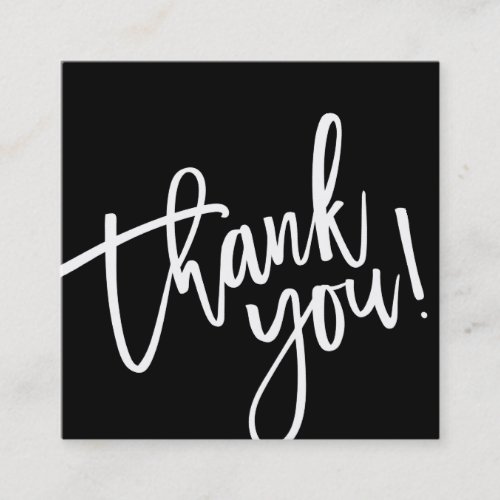 MODERN HAND LETTERED thank you black white writing Square Business Card