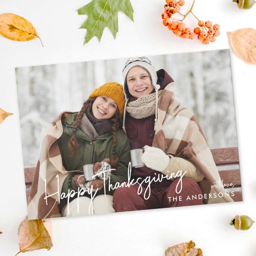 Modern Hand Script Happy Thanksgiving Photo Holiday Card