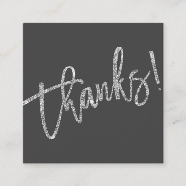MODERN HANDLETTERED thanks silver glitter gray Square Business Card (Front)