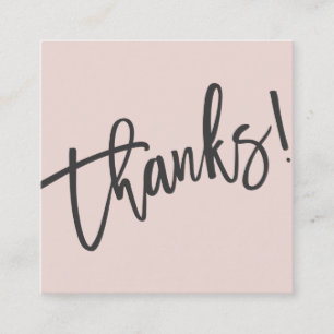 MODERN HANDLETTERED thanks trendy blush pink black Square Business Card