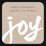 Modern Handwritten Joy Christmas Holiday Gift Square Sticker<br><div class="desc">A bold, kraft and white gift tag with casual joy script and white customizable text area. Great of holiday gift giving. Visit the Stacey Meacham store for other products to match this design! To change/add text: Click the orange "Customize" button on the left. You can use the editing tools on...</div>