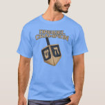 Modern Hanukkah Cute Dreidel Champion T-Shirt<br><div class="desc">Celebrate Hanukkah with pride and humor while gathering with the whole family. This festival graphic design makes a perfect gift for the holidays. Whether for your neigbor,  family,  husband,  uncle,  or boyfriend</div>