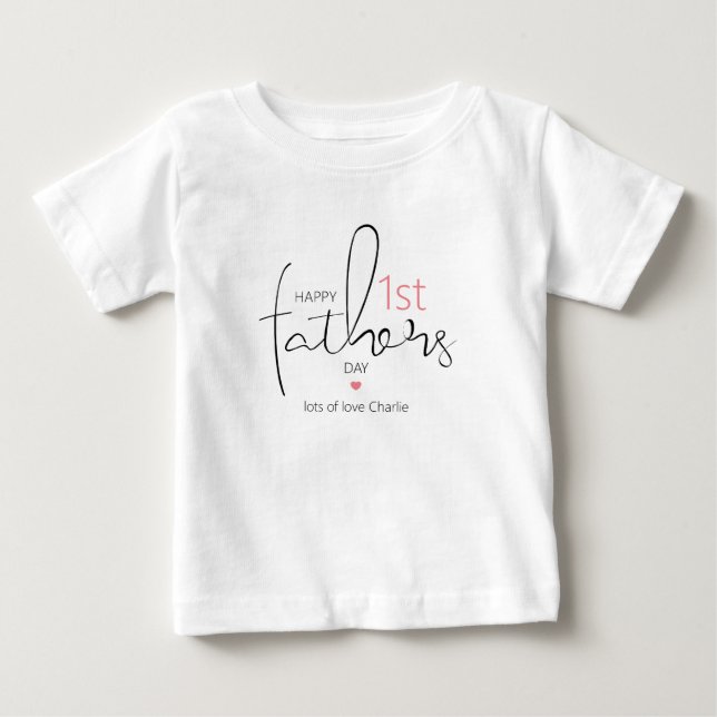 Modern Happy First Fathers Day Baby T-Shirt (Front)